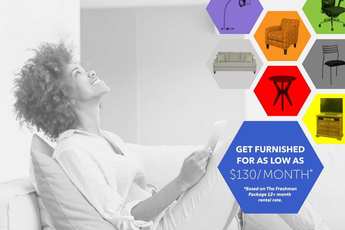 Get furnished for as low as $130/month (based on The Freshman Package 12+ month rental rate